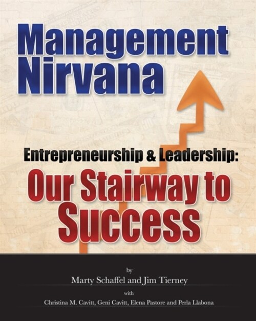 Management Nirvana: Entrepreneurship & Leadership: Our Stairway to Success (Paperback)