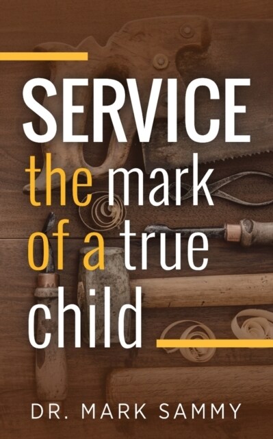Service: The Mark of a True Child (Paperback)