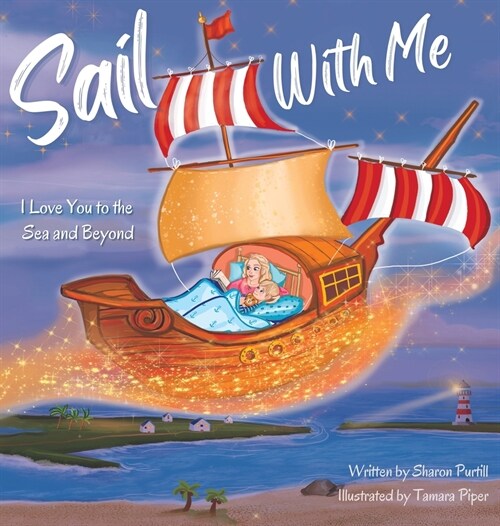 Sail With Me: I Love You to the Sea and Beyond (Mother and Son Edition) (Hardcover, 2, Mother and Son)