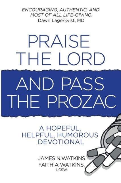 Praise the Lord and Pass the Prozac (Paperback)