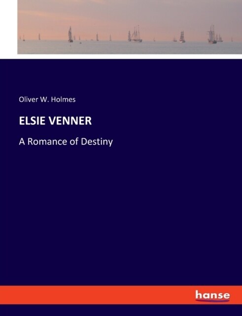 Elsie Venner: A Romance of Destiny (Paperback)