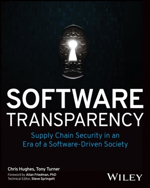 Software Transparency: Supply Chain Security in an Era of a Software-Driven Society (Paperback)