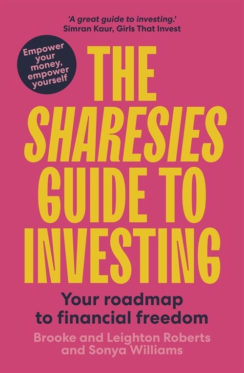 The Sharesies Guide to Investing: Your Easy Way to Financial Freedom (Paperback)