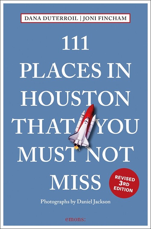 111 Places in Houston That You Must Not Miss Revised (Paperback)
