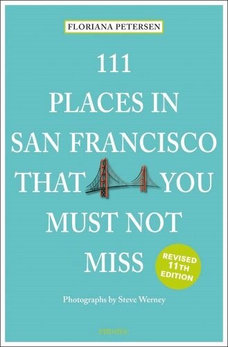 111 Places in San Francisco That You Must Not Miss Revised (Paperback)