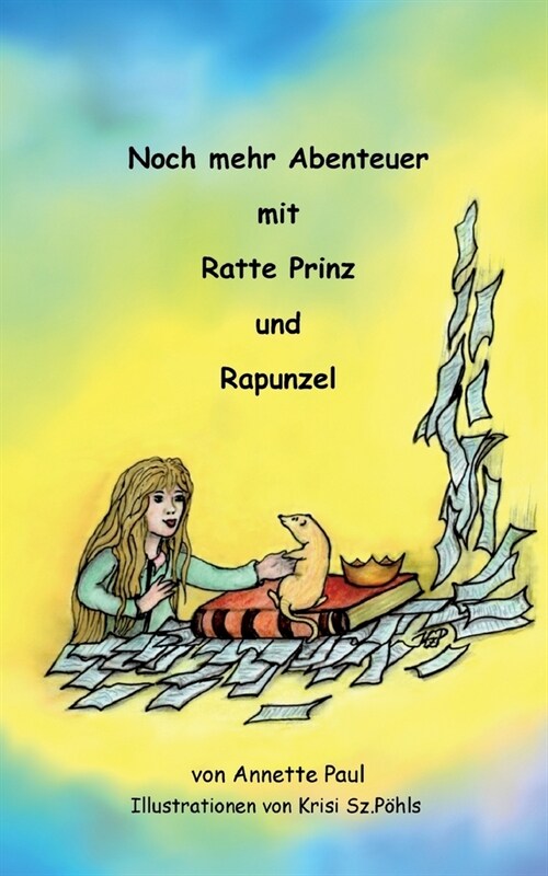 Noch mehr Abenteuer mit Ratte Prinz und Rapunzel (Paperback)