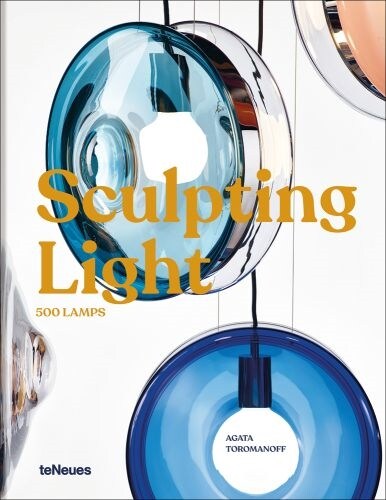 Sculpting Light: 500 Lamps (Hardcover)