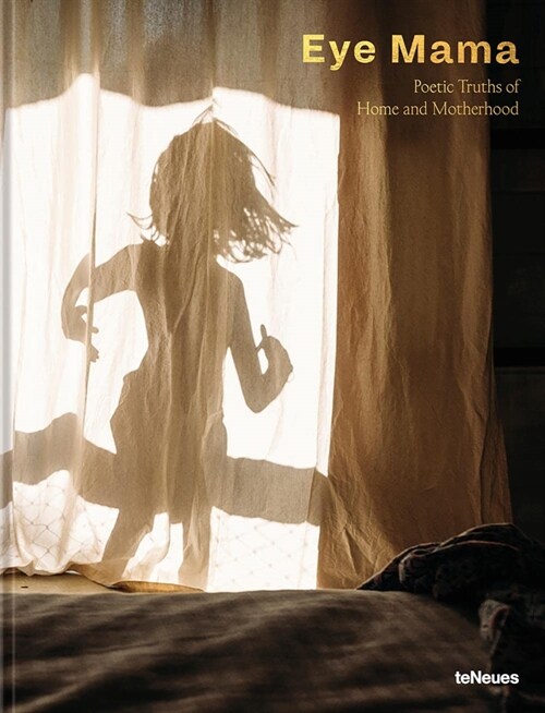 Eye Mama: Poetic Truths of Home and Motherhood (Hardcover)
