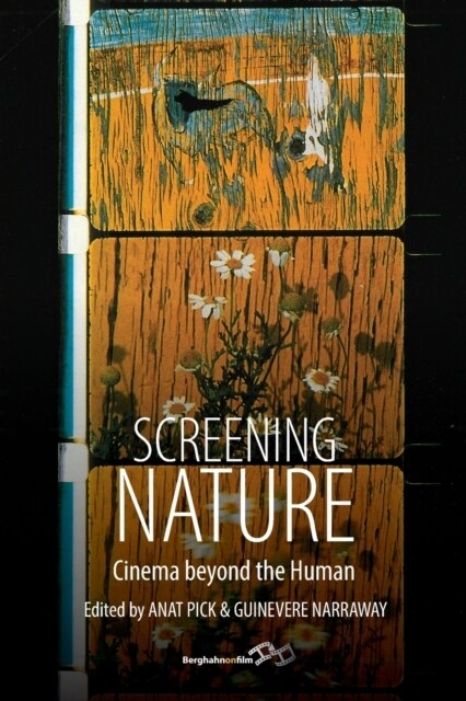 Screening Nature : Cinema beyond the Human (Paperback)