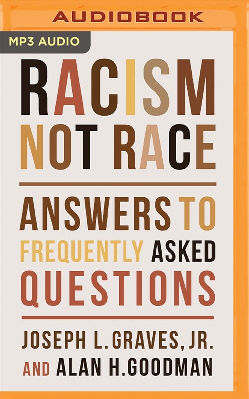 Racism, Not Race: Answers to Frequently Asked Questions (MP3 CD)