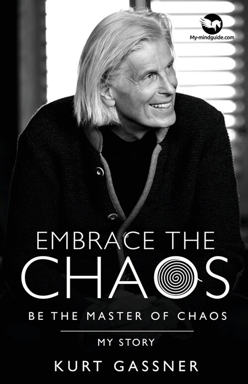 Embrace the Chaos: Be the Master of Chaos: My Story (Paperback)