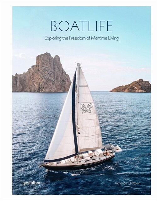 Boatlife: Exploring the Freedom of Maritime Living (Hardcover)