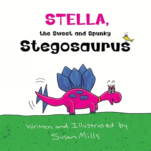 Stella, the Sweet and Spunky Stegosaurus (Paperback)