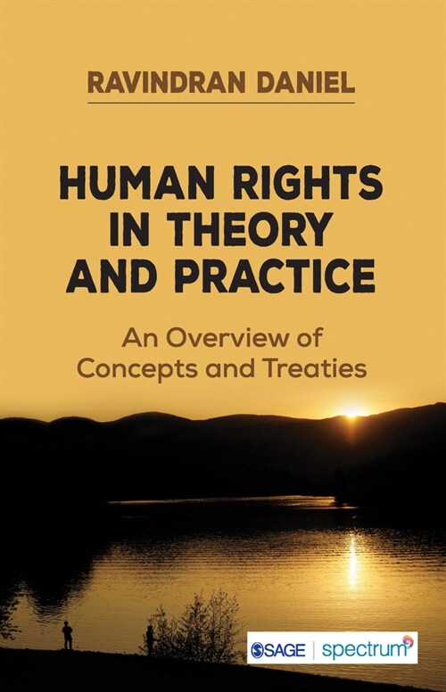 Human Rights in Theory and Practice: An Overview of Concepts and Treaties (Paperback)