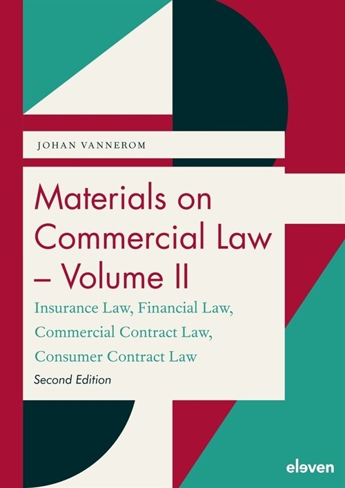Materials on Commercial Law - Volume II: Insurance Law, Financial Law, Commercial Contract Law, Consumer Contract Law (Paperback, 2)