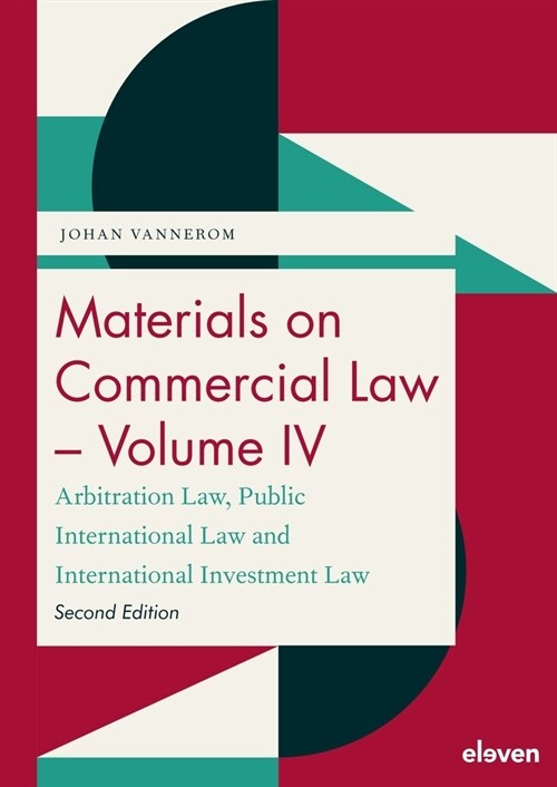 Materials on Commercial Law - Volume IV: Arbitration Law, Public International Law and International Investment Law (Paperback, 2)