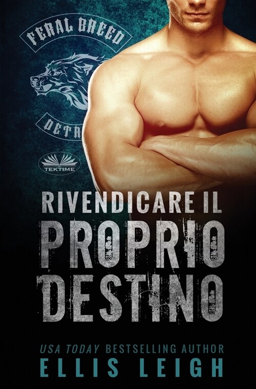 Rivendicare il Proprio Destino: Un romanzo dei mutanti del Feral Breed (Paperback)