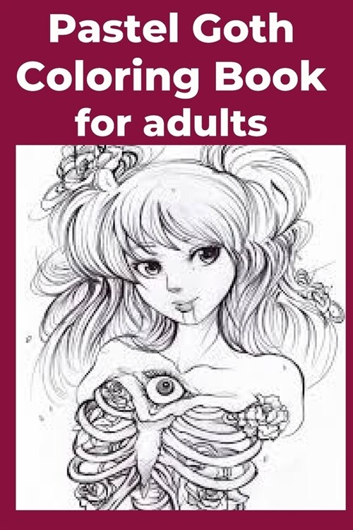 Pastel Goth Coloring Book for adults (Paperback)