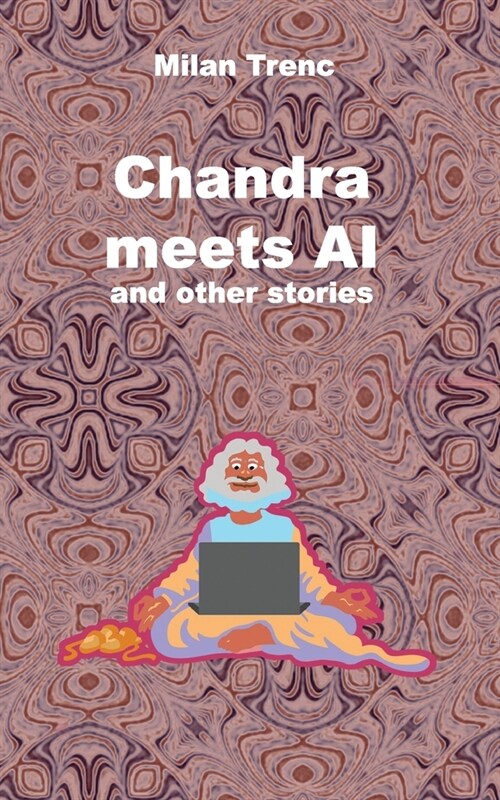 Chandra meets AI: and other stories (Paperback)