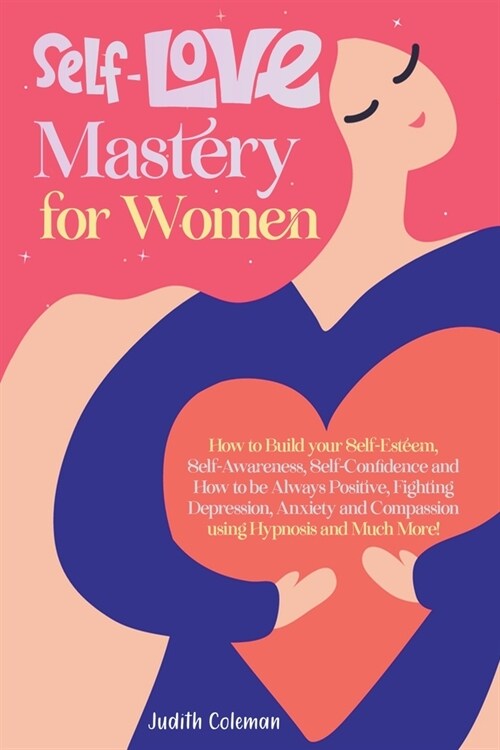 Self Love Mastery for Women (Paperback)
