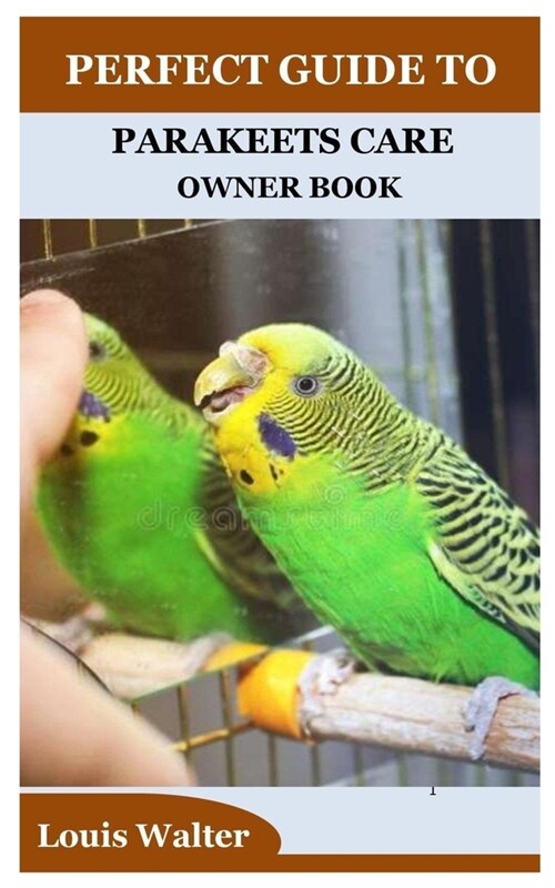 Perfect Guide to Parakeets Care Owner Book (Paperback)