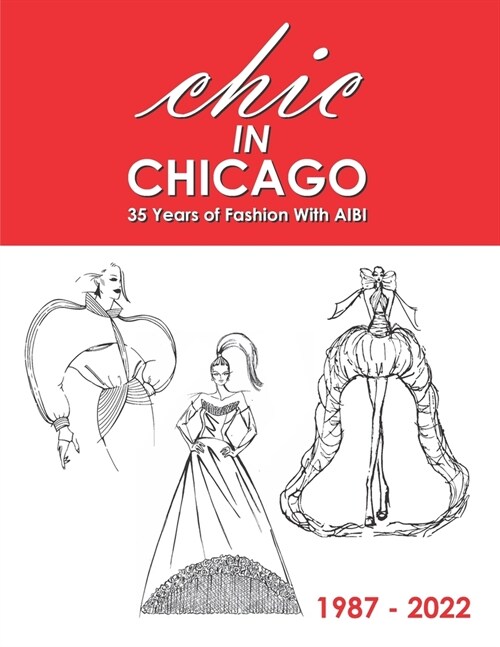 CHIC in Chicago: 35 Years of Fashion With AIBI (Paperback)