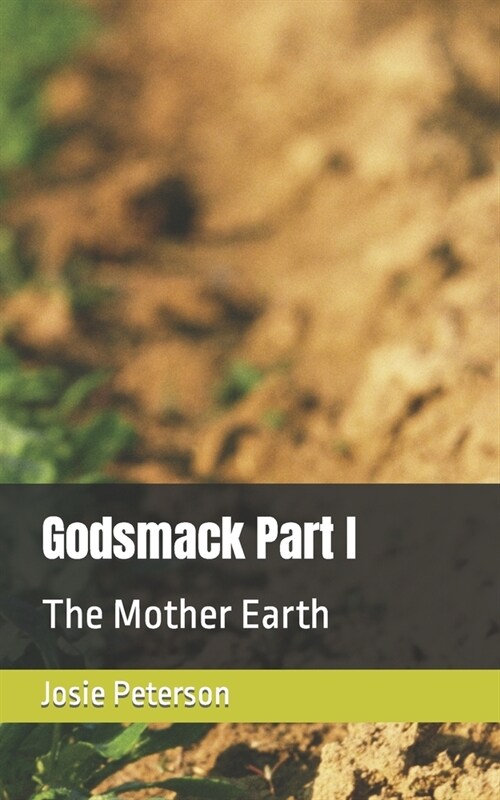 Godsmack Part I: The Mother Earth (Paperback)