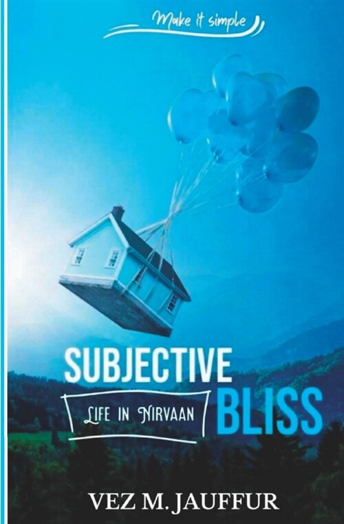 Subjective Bliss (Paperback)
