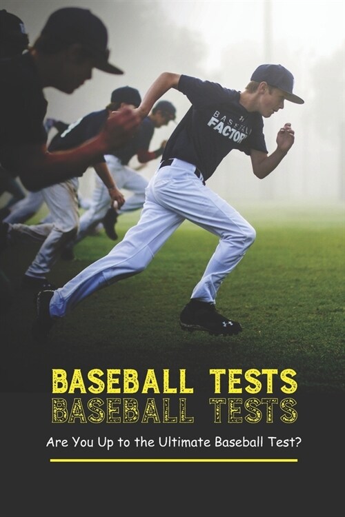 Baseball Tests: Are You Up to the Ultimate Baseball Test? (Paperback)