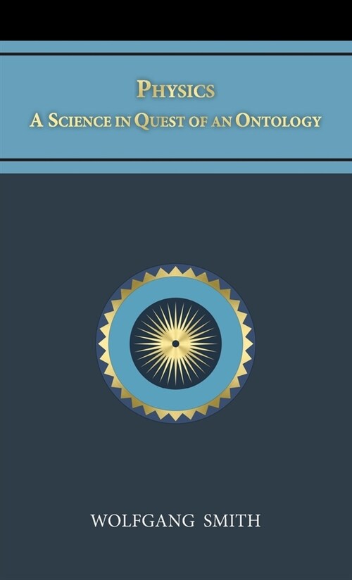 Physics: A Science in Quest of an Ontology (Hardcover)