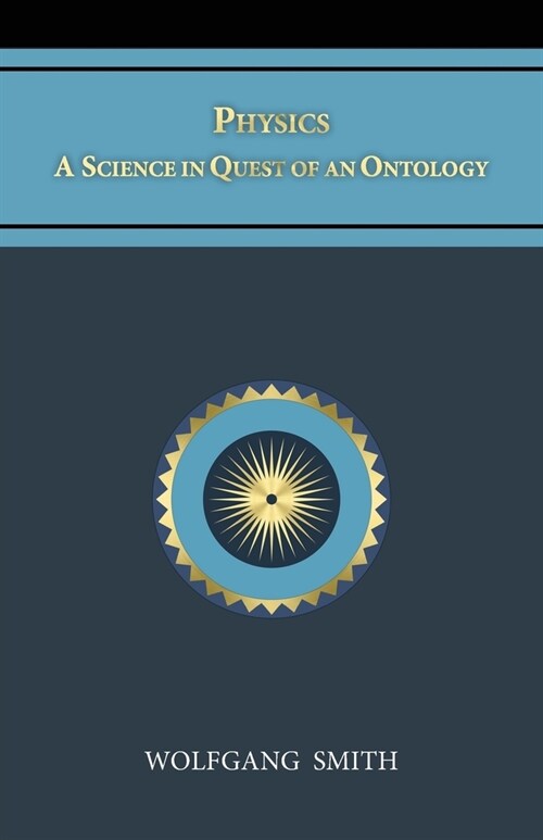 Physics: A Science in Quest of an Ontology (Paperback)