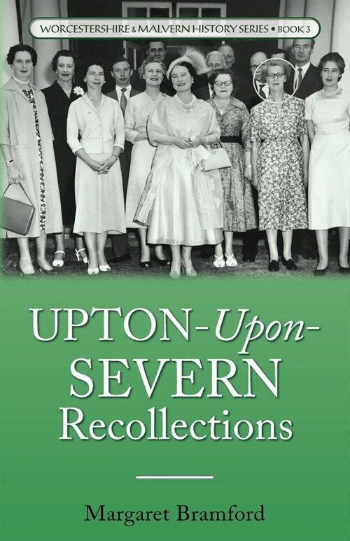 Upton-Upon-Severn Recollections (Paperback)