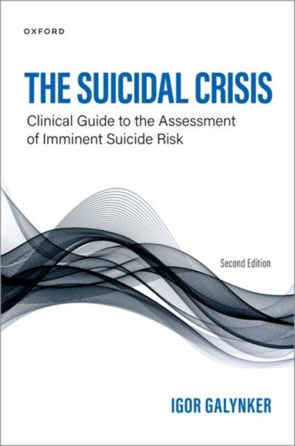 The Suicidal Crisis: Clinical Guide to the Assessment of Imminent Suicide Risk (Paperback, 2)