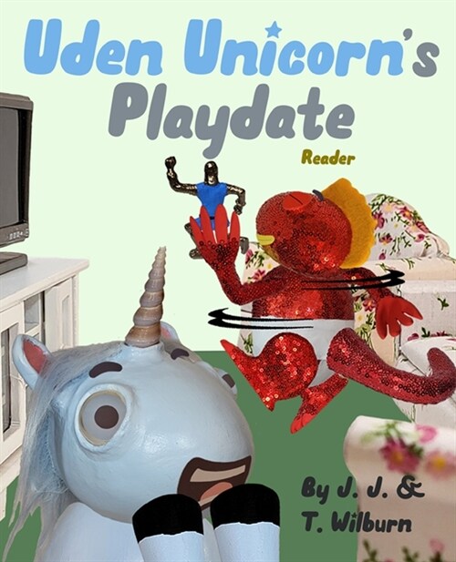Uden Unicorns Playdate: Reader (Paperback)