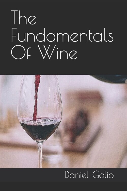 The Fundamentals Of Wine (Paperback)