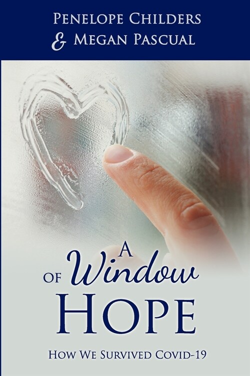 A Window of Hope: How We Survived COVID-19 (Paperback)