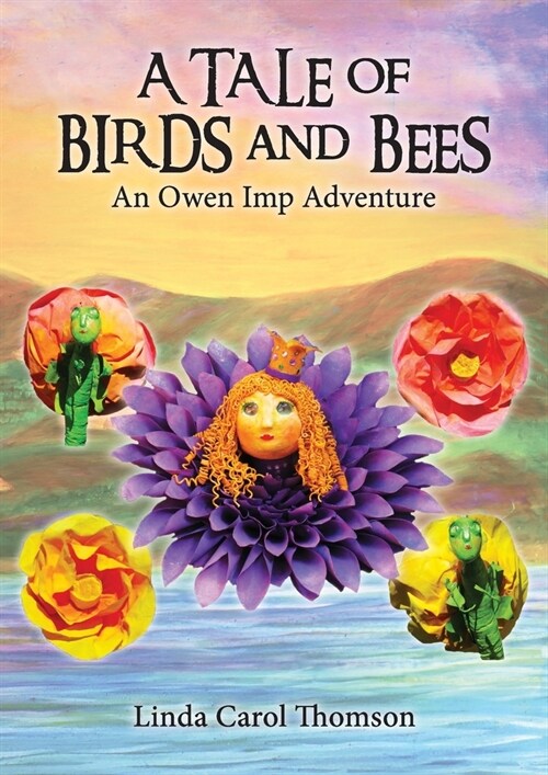 A Tale of Birds and Bees: an owen imp adventure (Paperback)