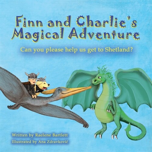 Finn and Charlies Magical Adventure: Can you please help us get to Shetland? (Paperback)