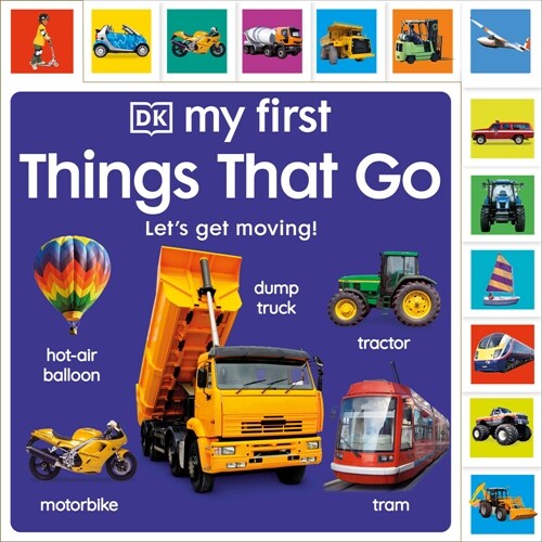 My First Things That Go: Lets Get Moving! (Board Books)