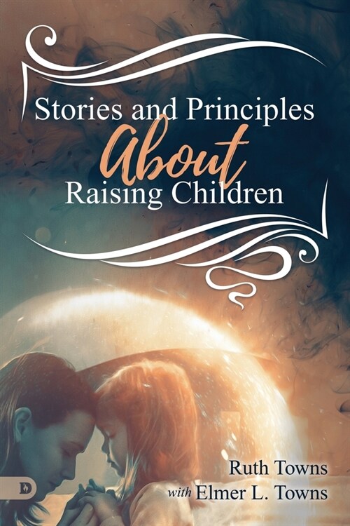 Stories and Principles About Raising Children (Paperback)