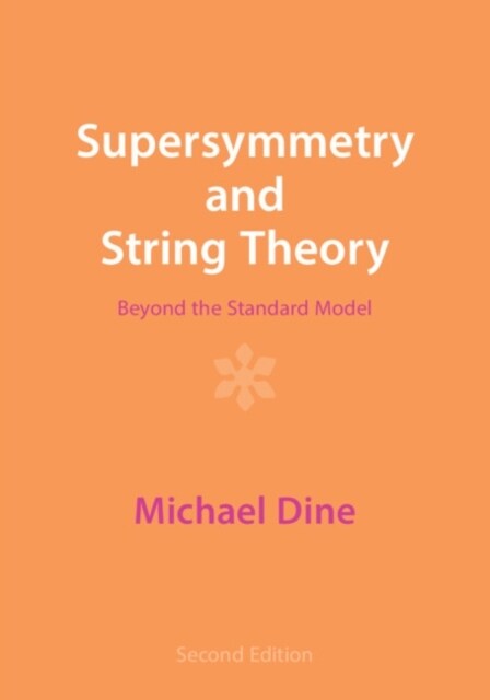 Supersymmetry and String Theory : Beyond the Standard Model (Paperback, 2 Revised edition)