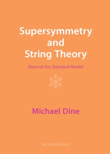 Supersymmetry and String Theory : Beyond the Standard Model (Hardcover, 2 Revised edition)