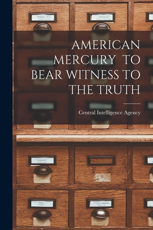 American Mercury to Bear Witness to the Truth (Paperback)
