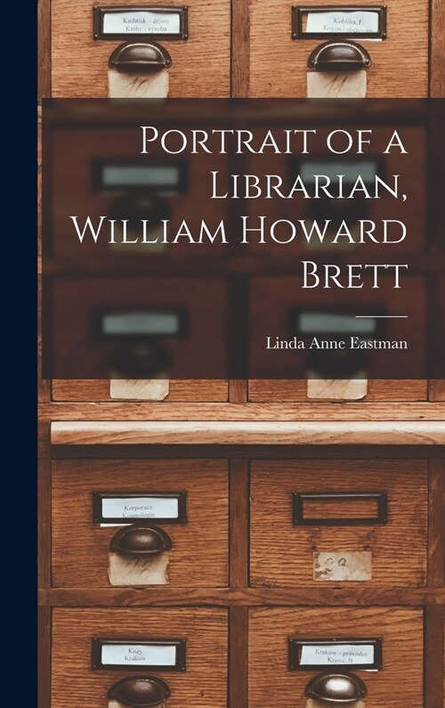 Portrait of a Librarian, William Howard Brett (Hardcover)