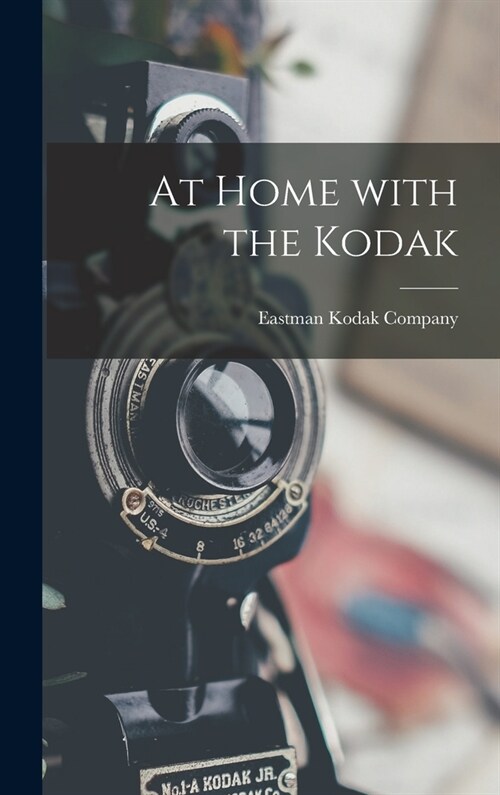 At Home With the Kodak (Hardcover)