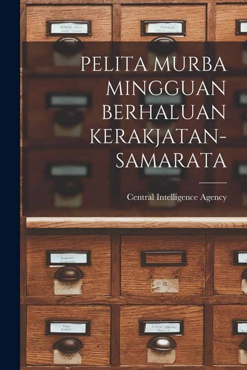 Pelita Murba Mingguan Berhaluan Kerakjatan-Samarata (Paperback)