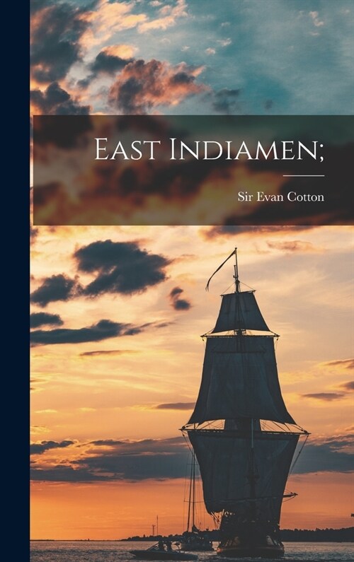 East Indiamen; (Hardcover)