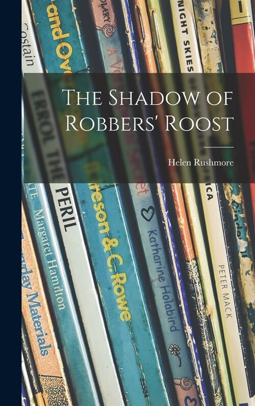 The Shadow of Robbers Roost (Hardcover)
