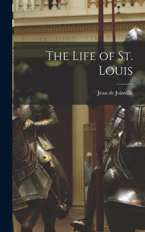 The Life of St. Louis (Hardcover)