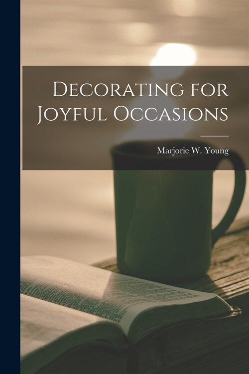 Decorating for Joyful Occasions (Paperback)